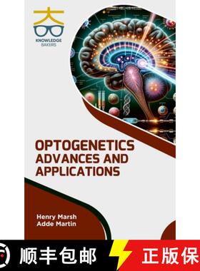 【3-4周达】Optogenetics: Advances and Applications [9788197595745]