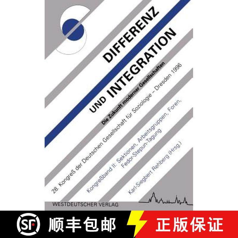 【3-4周达】Differenz Und Integration: Die Zukunft Moderner Gesellschaften: Verhandlungen Des 28. Kong... [9783531128788]