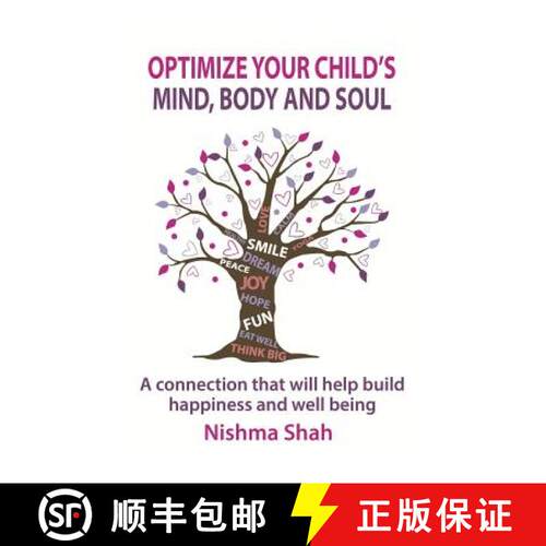 【3-4周达】Optimize Your Child's Mind, Body and Soul: A connection that will help build happiness and... [9780692352519]