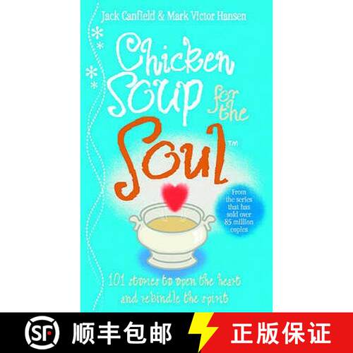 【3-4周达】Chicken Soup For The Soul : 101 Stories to Open the Heart and Rekindle the Spirit [9780091819569]
