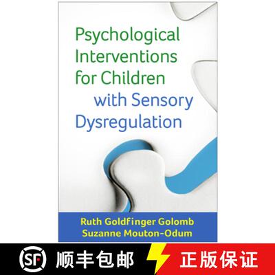 【3-4周达】精装 Psychological Interventions for Children with Sensory Dysregulation [9781462527021]