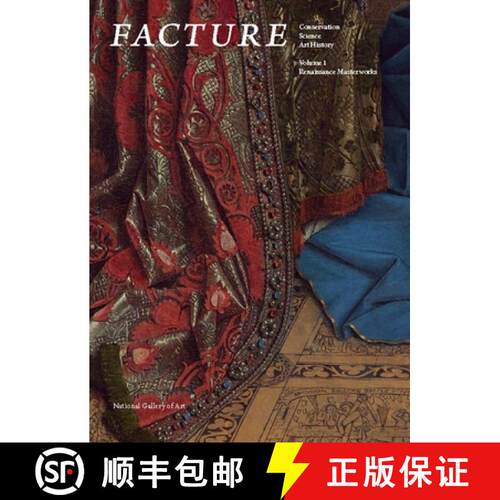 Facture: Conservation, Science, Art History: Volume 1: Renaissance Masterworks - Facture: Conservatio... [9780300197426]