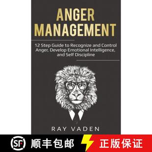 【3-4周达】Anger Management: 12 Step Guide to Recognize and Control Anger, Develop Emotional Intellig... [9781087859996]