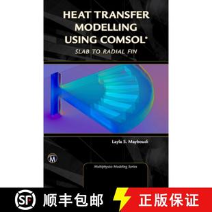 【3-4周达】Heat Transfer Modelling Using COMSOL: From Slab to Radial Fin [9781683921721]