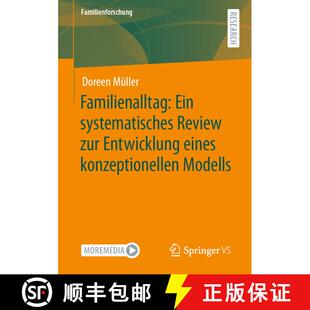 【3-4周达】Familienalltag: Ein systematisches Review zur Entwicklung eines konzeptionellen Modells (1... [9783658355982]