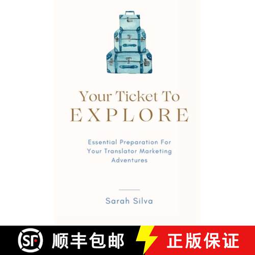 【3-4周达】Your Ticket To Explore: Essential Preparation For Your Translator Marketing Adventures [9781739492908]