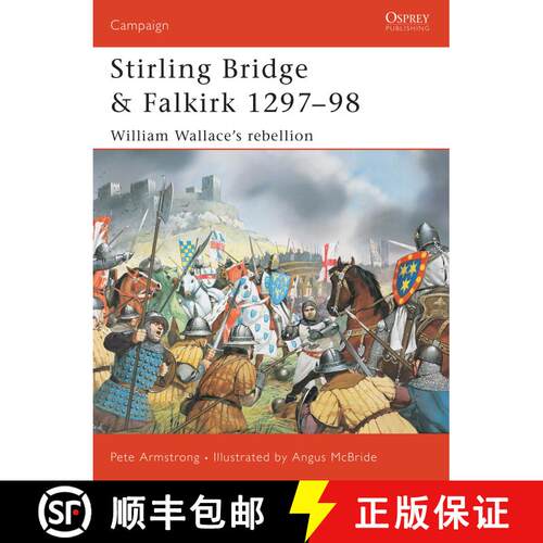 【3-4周达】Stirling Bridge and Falkirk 1297–98: William Wallace’s rebellion [9781841765105]