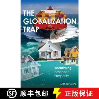 【3-4周达】The Globalization Trap – Reclaiming American Prosperity [9781637429501]