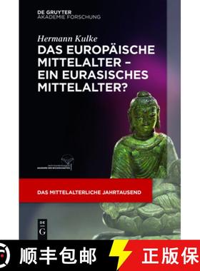 预订 Das europäische Mittelalter - ein eurasisches Mittelalter? [9783110476156]