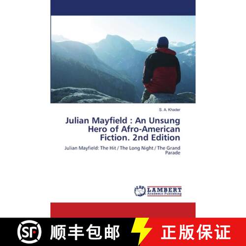 【3-4周达】Julian Mayfield : An Unsung Hero of Afro-American Fiction. 2nd Edition: Julian Mayfield: T... [9786208485481]