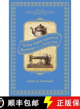【3-4周达】The New England Economical Housekeeper, and Family Receipt Book [9781449431747]