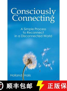 【3-4周达】Consciously Connecting: A Simple Process to Reconnect in a Disconnected World [9781452597850]