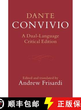 【3-4周达】Dante: Convivio: A Dual-Language Critical Edition [9781107139367]