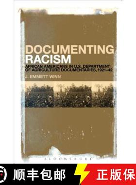 预订 Documenting Racism: African Americans in US Department of Agriculture Documentaries, 1921-42 [9781623561390]