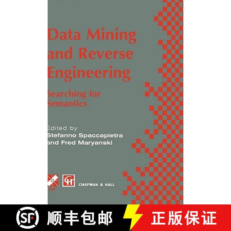 【3-4周达】Data Mining and Reverse Engineering: Searching for semantics. IFIP TC2 WG2.6 IFIP Seventh ... [9780412822506]