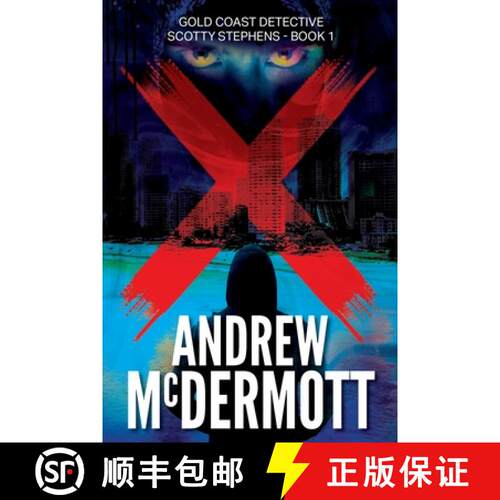 【3-4周达】X: Gold Coast Detective Scotty Stephens - Book 1 [9781763859784]