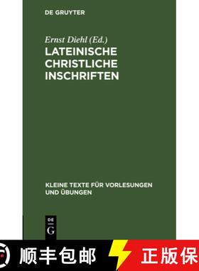 预订 Lateinische Christliche Inschriften: Mit Einem Anhang Jüdischer Inschriften [9783111292830]