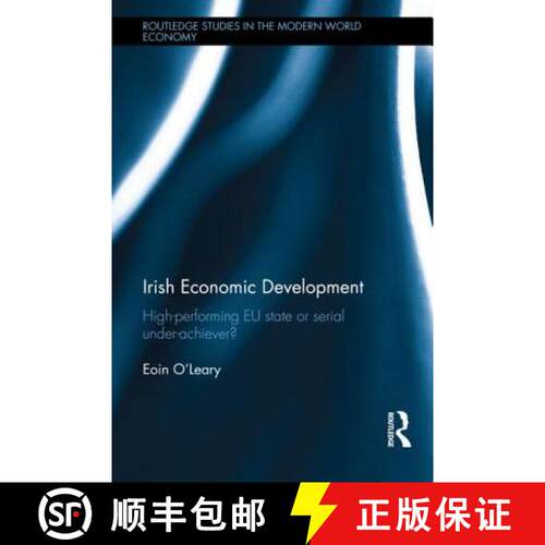 【3-4周达】精装 Irish Economic Development : High-performing EU State or Serial Under-achiever? [9780415645126]