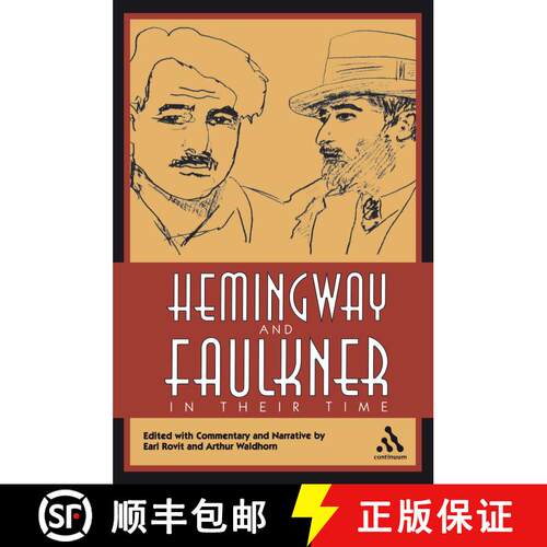 【3-4周达】精装 Hemingway and Faulkner In Their Time: As Seen by Others, as Seen by Themselves [9780826416872]