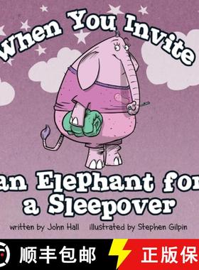【3-4周达】When You Invite an Elephant for a Sleepover [9781735001227]