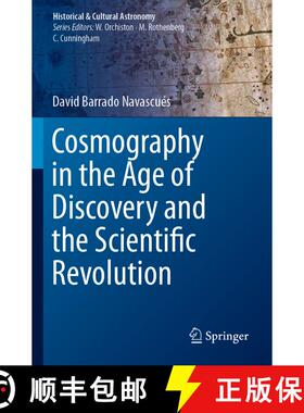 【3-4周达】Cosmography in the Age of Discovery and the Scientific Revolution [9783031298875]