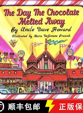 预订 The Day The Chocolate Melted Away [9780998959863]