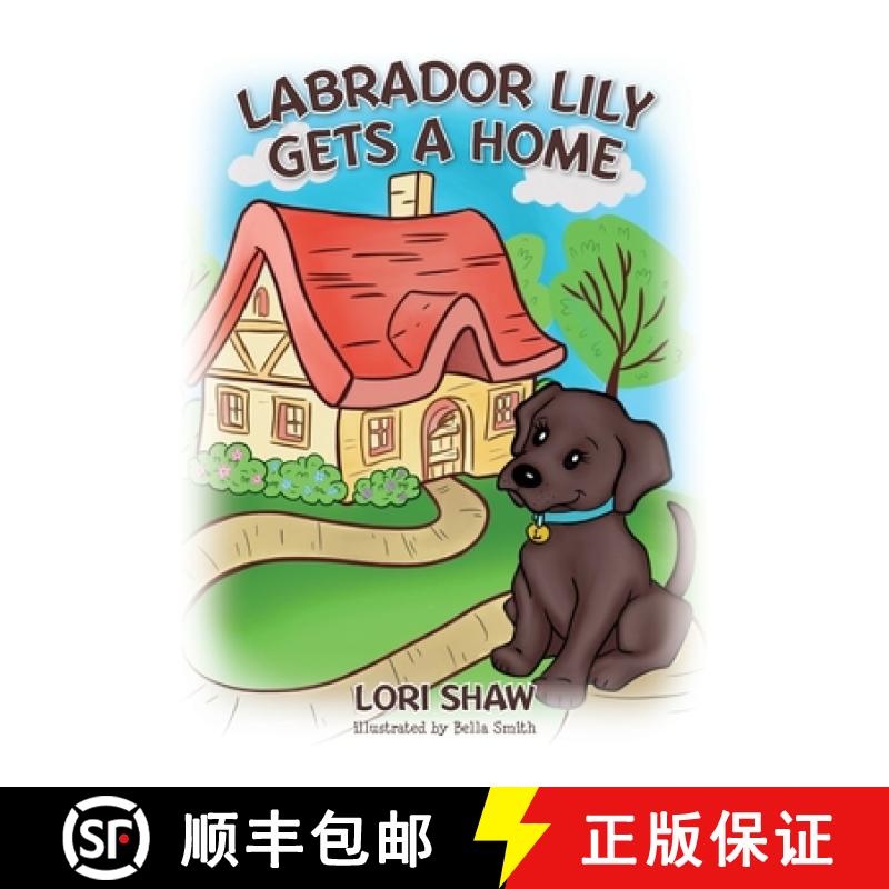 【2-3周达】Labrador Lily Gets A Home [9798822905863]