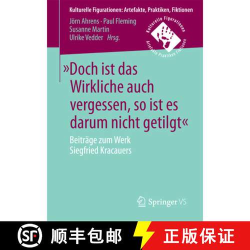 【3-4周达】»Doch ist das Wirkliche auch vergessen, so ist es darum nicht getilgt«: Beiträge zum We... [9783658132385]