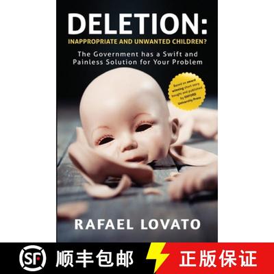 【3-4周达】Deletion: Inappropriate and Unwanted Children? The Government has a Swift and Painless Sol... [9781800746831]