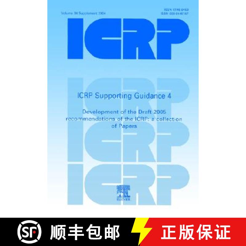 【3-4周达】ICRP Supporting Guidance 4: Development of the Draft 2005 Recommendations of the ICRP [9780080446165]