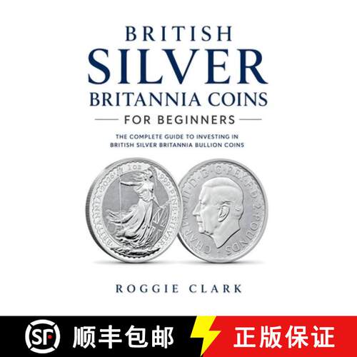 【3-4周达】British Silver Britannia Coins for Beginners: Silver Britannia Bullion Coins, British Silv... [9798256166267]