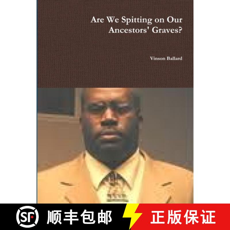 【2-3周达】Are We Spitting on Our Ancestors' Graves? [9781304645456]