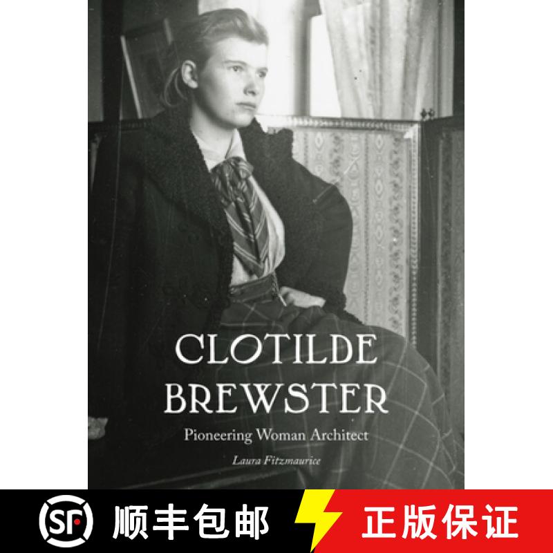 【2-3周达】Clotilde Brewster : Pioneering Woman Architect [9781848226951]