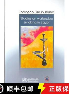 【3-4周达】Tobacco Use in Shisha: Studies on Waterpipe Smoking in Egypt [9789290215691]