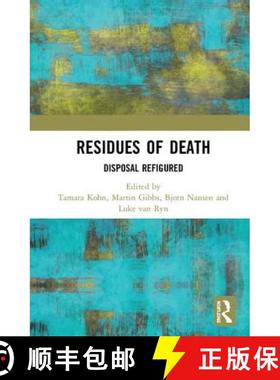 【3-4周达】Residues of Death: Disposal Refigured [9781138315327]