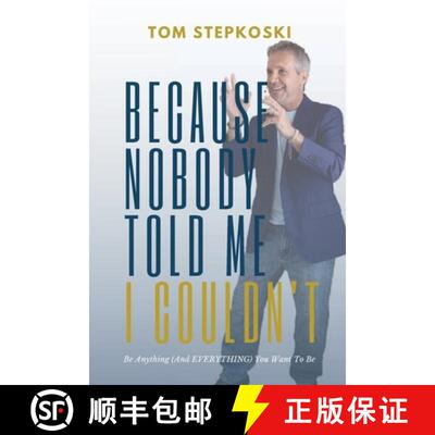 【3-4周达】Because Nobody Told Me I Couldn't: Be Anything (And EVERYTHING) You Want To Be [9781300766643]