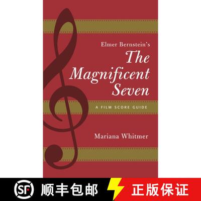 【3-4周达】Elmer Bernstein's The Magnificent Seven : A Film Score Guide [9781442281790]