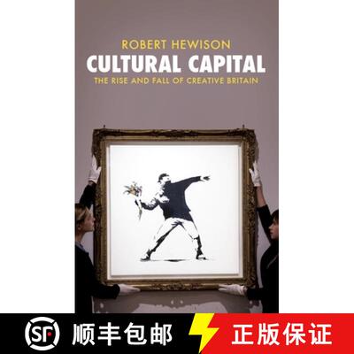 【3-4周达】Cultural Capital: The Rise and Fall of Creative Britain [9781781685914]