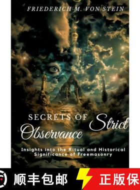 【3-4周达】Secrets of Strict Observance: Insights into the Ritual and Historical Significance of Free... [9783384218094]
