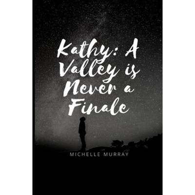 【4周达】Kathy  A Valley is Never A Finale [9798986090337]