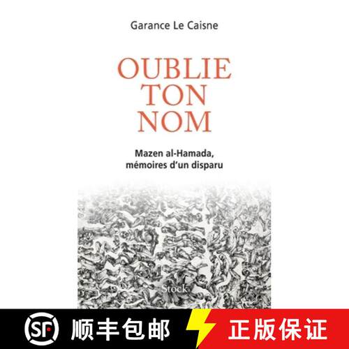 【3-4周达】Oublie ton nom: Mazen al-Hamada, mémoires d un disparu [9782234085923]