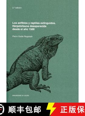 预订 Los Anfibios y Reptiles Extinguidos: Herpetofauna Desaparecida Desde el Año 1500 [Extinct Amphi... [9788497497626]