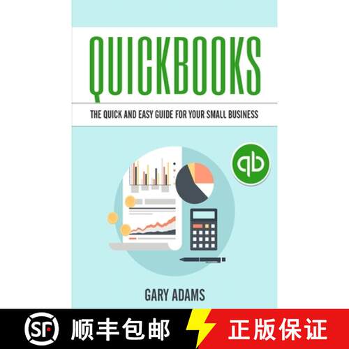 【3-4周达】QuickBooks: The Quick and Easy QuickBooks Guide for Your Small Business - Accounting and B... [9781952117831]
