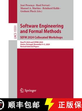 【3-4周达】Software Engineering and Formal Methods. SEFM 2024 Collocated Workshops: ReacTS 2024 and C... [9783031947476]
