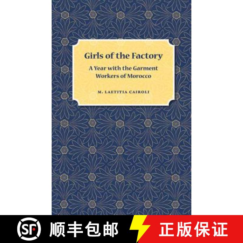 预订 Girls of the Factory: A Year with the Garment Workers of Morocco [9780813044415]