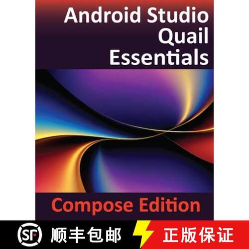 【3-4周达】Android Studio Quail Essentials - Compose Edition: Developing Android Apps Using Android S... [9781965764435]