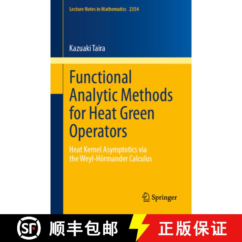 【3-4周达】Functional Analytic Methods for Heat Green Operators : Heat Kernel Asymptotics via the Wey... [9783031666117]