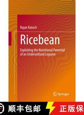 【3-4周达】Ricebean: Exploiting the Nutritional Potential of an Underutilized Legume [9789811552922]
