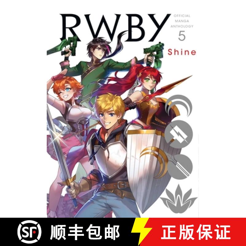 Rwby: Official Manga Anthology, Vol. 5, 5: Shine [9781974723690]