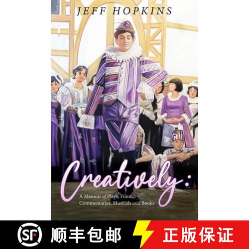 【3-4周达】Creatively: A Memoir of Plays, Films, Musicals, Commentaries, and Books [9781922628633]